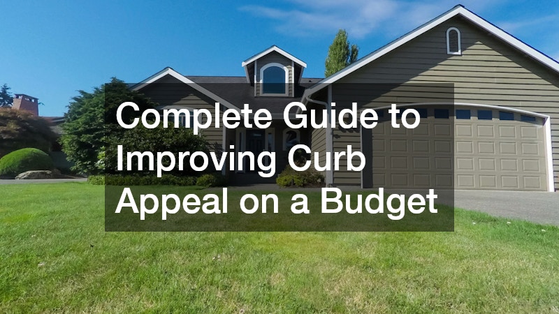 Complete Guide to Improving Curb Appeal on a Budget
